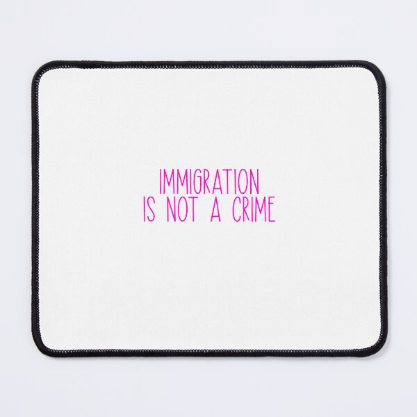 Item preview, Immigration is not a crime designed and sold by GreersGallery.