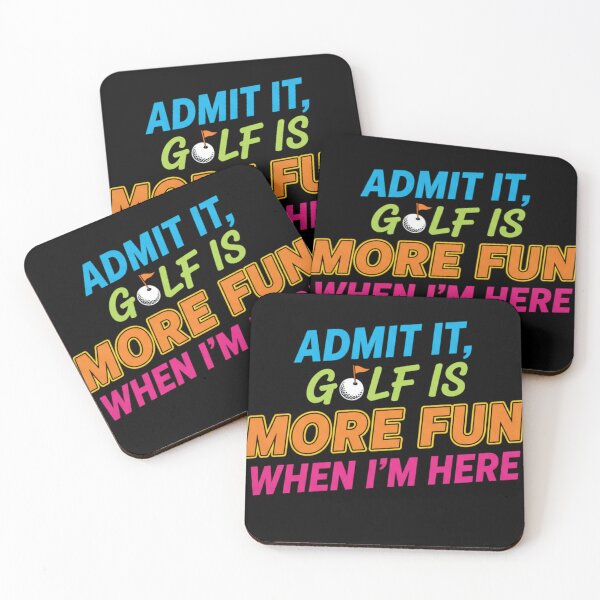 Item preview, Admit It Golf Is More Fun When I’m Here | Golfer Humor Design designed and sold by Hohohaxi.