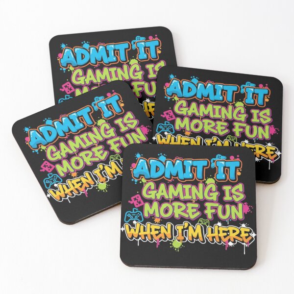 Item preview, Funny Gamer Saying Admit It Gaming Is More Fun When I’m Here designed and sold by Hohohaxi.