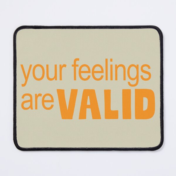 Item preview, Your Feelings Are Valid Orange designed and sold by ColorZoo.