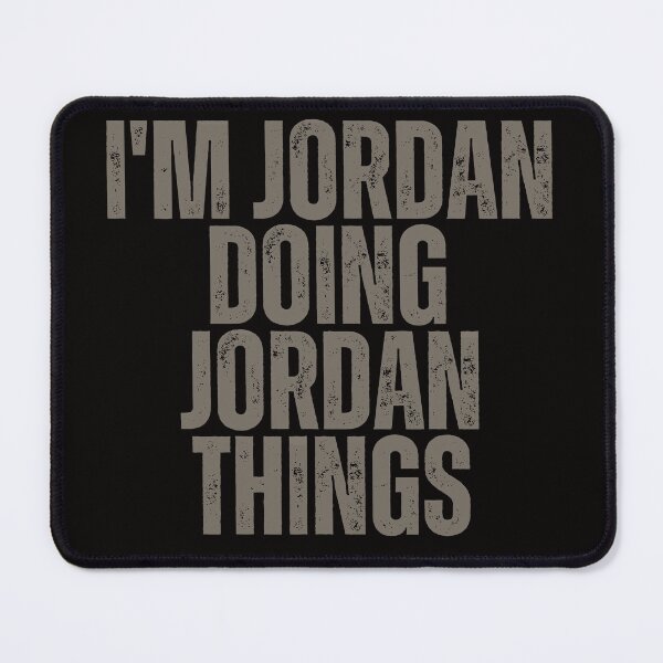 Item preview, I'M JORDAN DOING JORDAN THINGS Shirt Funny Christmas Gift Idea designed and sold by WeirdlyRare.