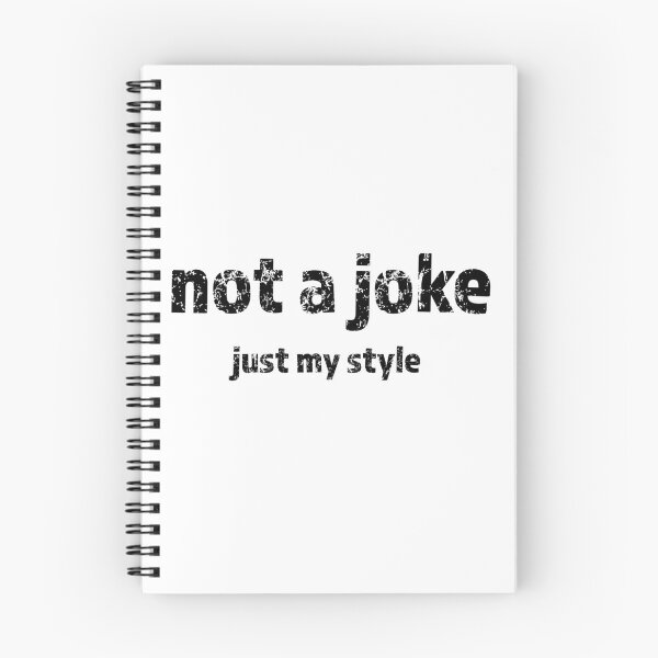 Item preview, Not a joke - just my style designed and sold by Mad-by-The-O.