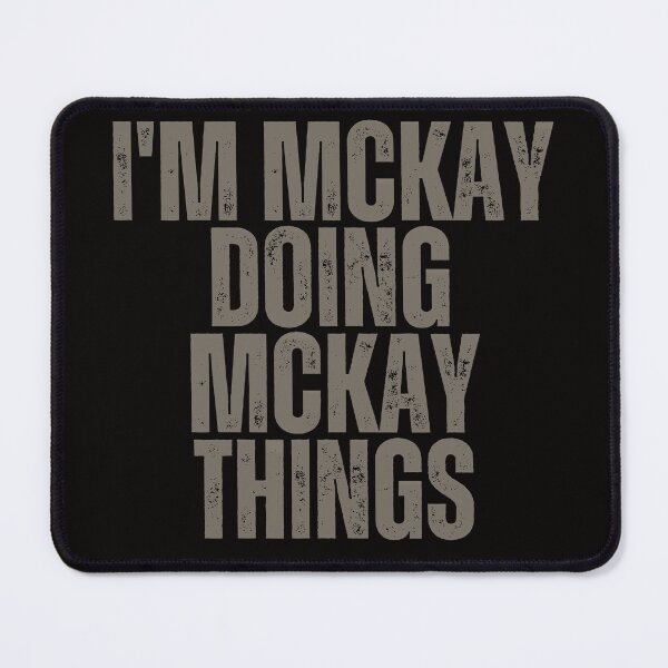 Item preview, I'M MCKAY DOING MCKAY THINGS Shirt Funny Christmas Gift Idea designed and sold by WeirdlyRare.