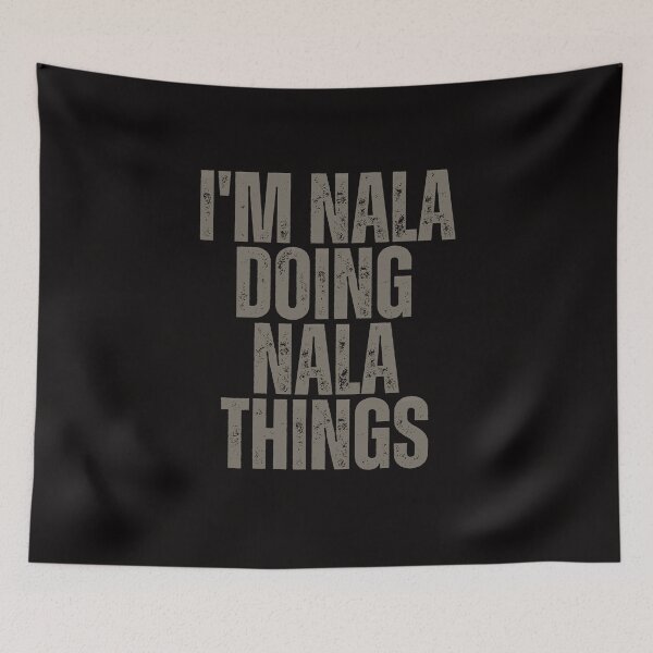 Item preview, I'M NALA DOING NALA THINGS Shirt Funny Christmas Gift Idea designed and sold by WeirdlyRare.