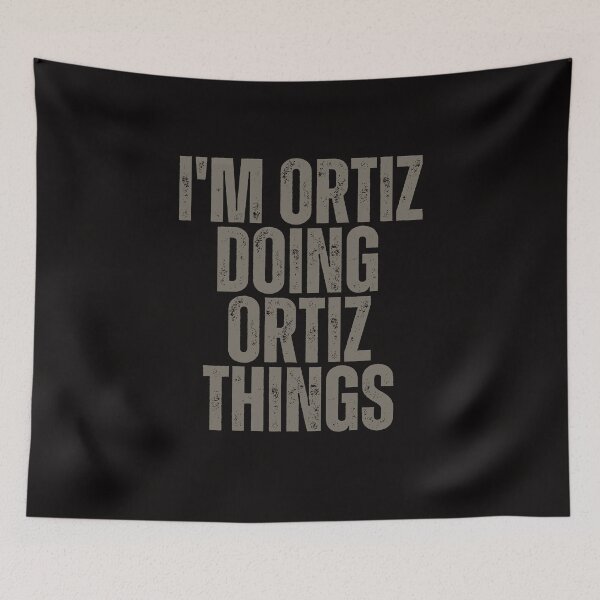 Item preview, I'M ORTIZ DOING ORTIZ THINGS Shirt Funny Christmas Gift Idea designed and sold by WeirdlyRare.
