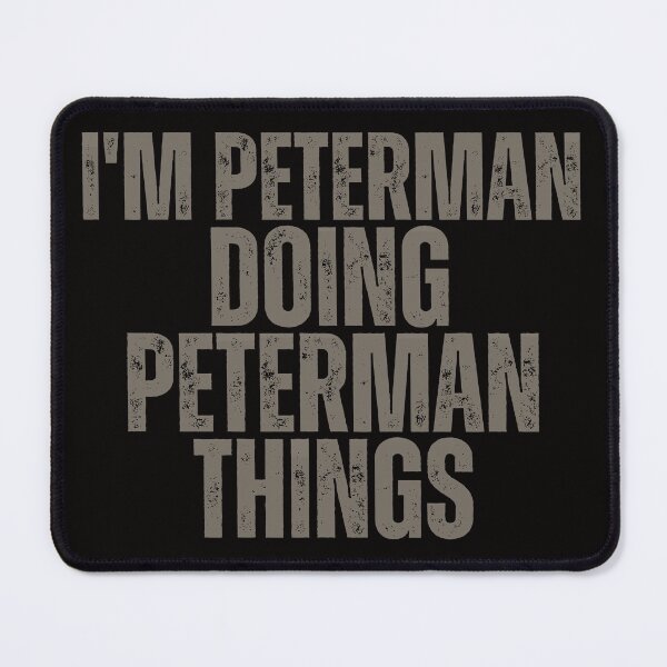 Item preview, I'M PETERMAN DOING PETERMAN THINGS Shirt Funny Christmas Gift Idea designed and sold by WeirdlyRare.