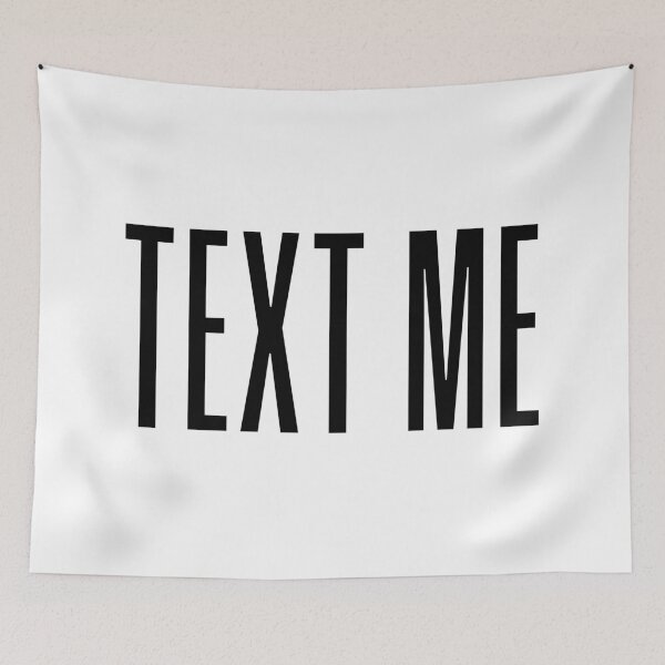 Item preview, Text Me, Condensed  designed and sold by Memes N Lore .
