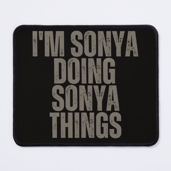 Item preview, I'M SONYA DOING SONYA THINGS Shirt Funny Christmas Gift Idea designed and sold by WeirdlyRare.
