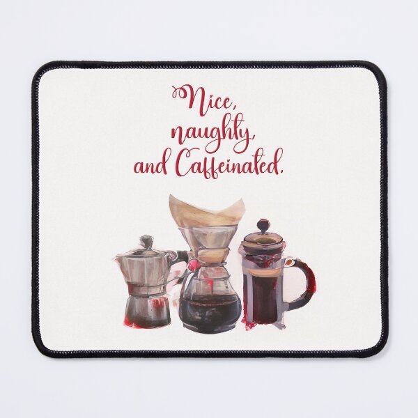 Item preview, Nice, Naughty, and Caffeinated designed and sold by Art & Coffee.