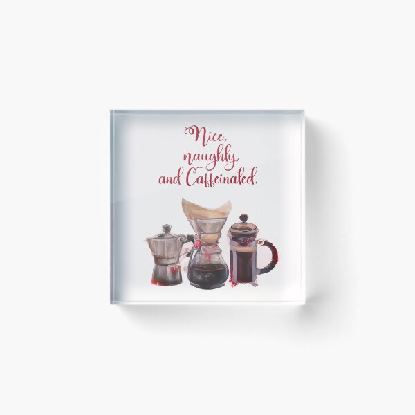 Item preview, Nice, Naughty, and Caffeinated designed and sold by Art & Coffee.