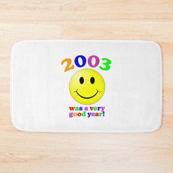 Item preview, 2003 Was A Very Good Year! designed and sold by Normbot2000.