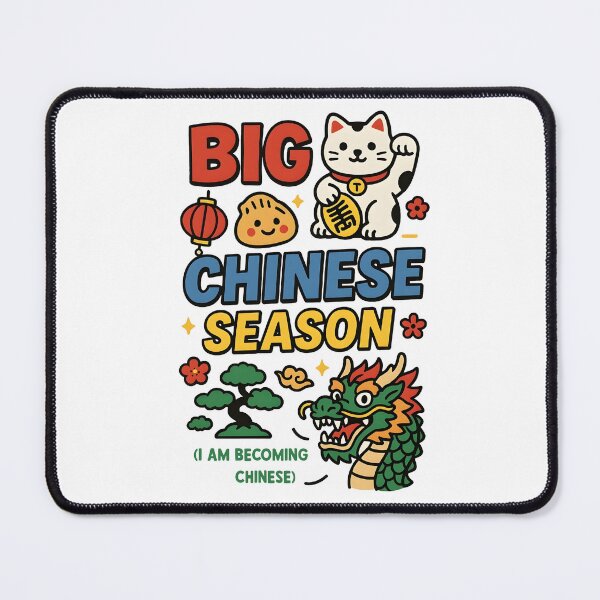 Item preview, Big Chinese Season I am becoming Chinese meme designed and sold by ChadWizard.