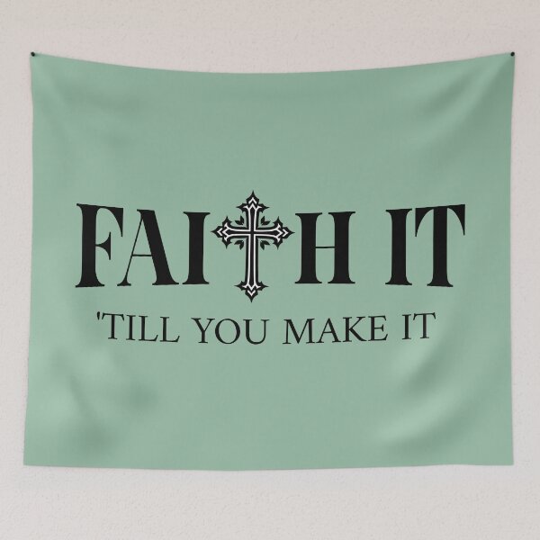 Item preview, Faith it 'Till You Make It Funny Christian designed and sold by Sachie's Studio.