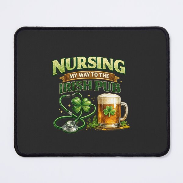 Item preview, Nursing My Way to the Irish Pub – Funny Irish Nurse designed and sold by PunchDrop.