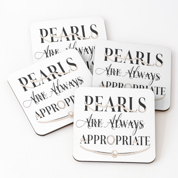 Item preview, Pearls Are Always Appropriate – Elegant Feminine Quote Design designed and sold by JaaCreativeShop.