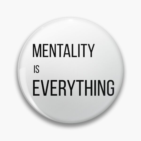 Item preview, Mentality Is Everything designed and sold by PopNInk.