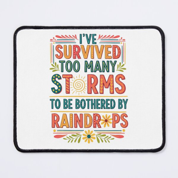 Item preview, I've Survived Too Many Storms Inspirational Quote Art designed and sold by DigitalMomy.