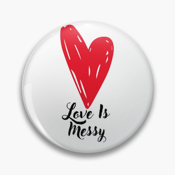 Item preview, Love Is Messy designed and sold by FalistY.