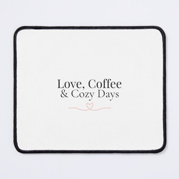 Item preview, Love, Coffee & Cozy Days designed and sold by LeniPrintworks.