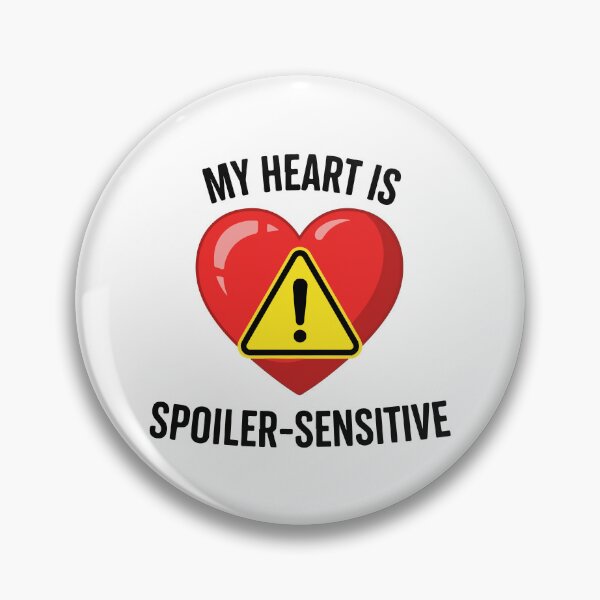 Item preview, My heart is sensitive to spoilers designed and sold by SoyYuriO.
