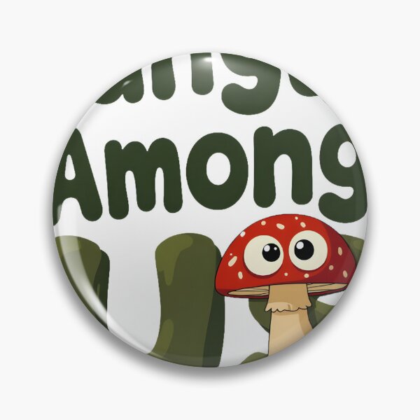 Item preview, Fungus Among Us Funny Mushroom – Cute Cartoon Fungi Pun Design designed and sold by FeelFreeStore.