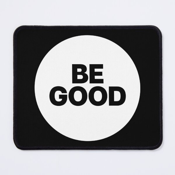 Item preview, BE GOOD designed and sold by Ghoul Enterprises.