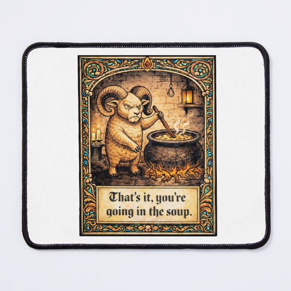 Item preview, That’s It You’re Going in the Soup | Funny Ram Medieval Illustration designed and sold by Senkov.