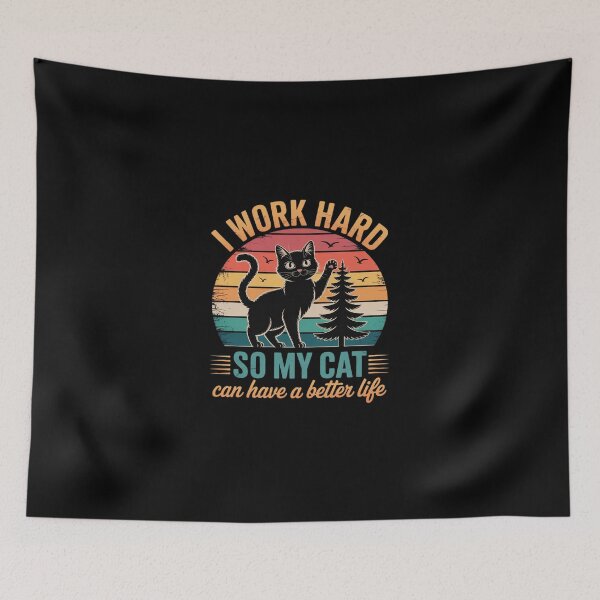 Item preview, I Work Hard So My Cat Can Have a Better Life Sunset  designed and sold by SyntaxClaw.