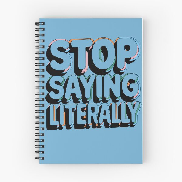 Item preview, Stop Saying Literally designed and sold by NosandEdgy.