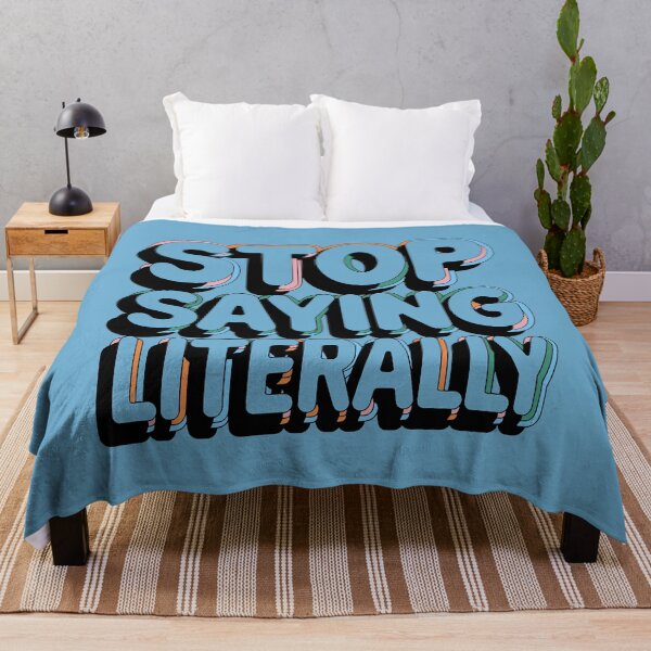 Item preview, Stop Saying Literally designed and sold by NosandEdgy.