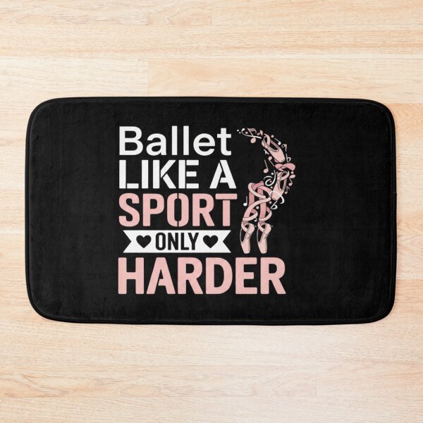 Item preview, Ballet Like A Sport Only Harder - Ballet Girl  designed and sold by Meryem Mamouni.
