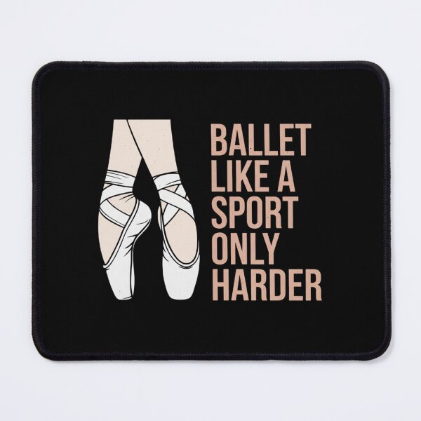Item preview, Ballet Like A Sport Only Harder designed and sold by Meryem Mamouni.