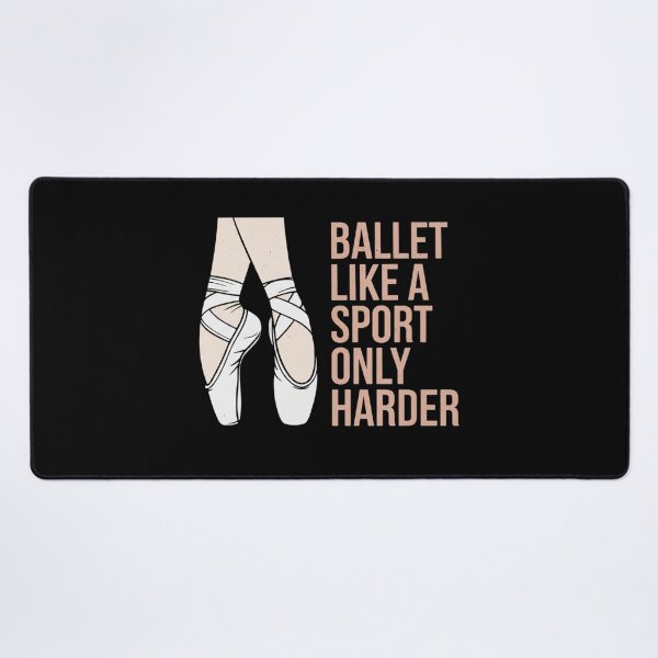 Item preview, Ballet Like A Sport Only Harder designed and sold by Meryem Mamouni.