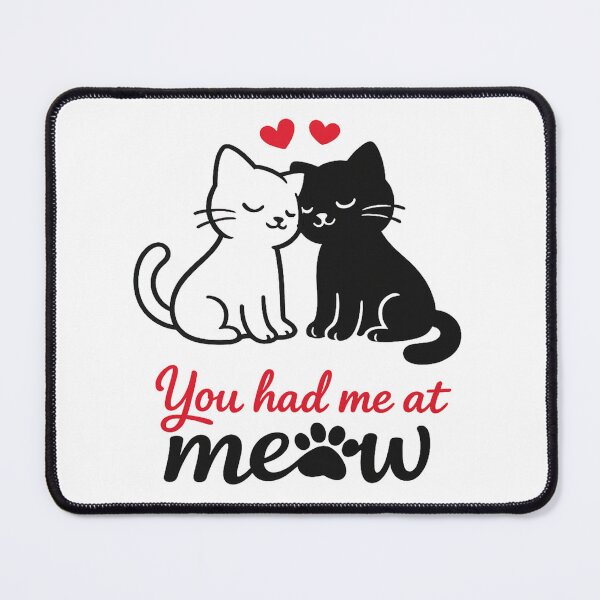 Item preview, You Had Me At Meow designed and sold by Konoha-store.