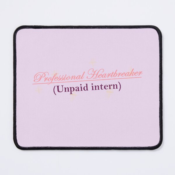 Item preview, Professional Heartbreaker! (Unpaid intern) designed and sold by StrangerThreads.