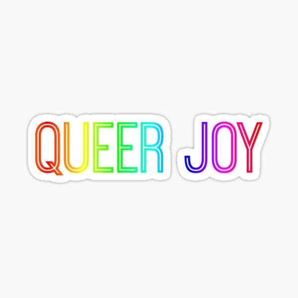 Queer Joy - rainbow pride flag, love is love, gay pride, quote sticker text Sticker