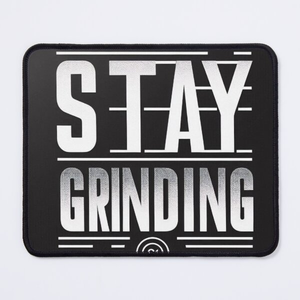 Item preview, Stay Grinding Typography Design designed and sold by SwaggzDesignHub.