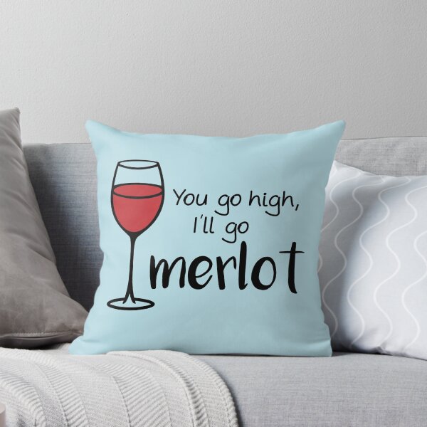 Item preview, You Go High I'll Go Merlot - Wine Pun - Wine Humor - Wine Joke - Funny Wine Art designed and sold by yayandrea.