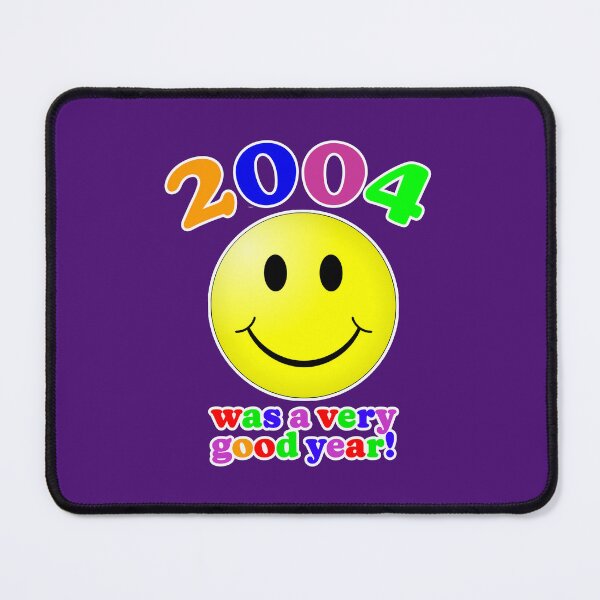 Item preview, 2004 Was A Very Good Year! designed and sold by Normbot2000.