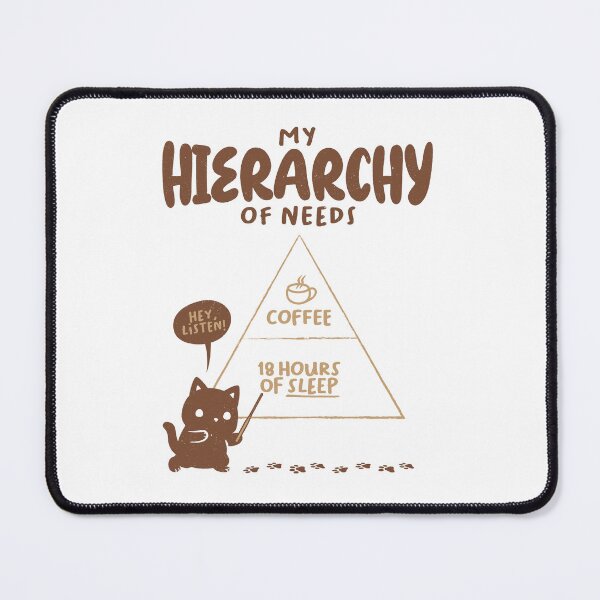Item preview, My Hierarchy Of Needs Funny Cat by Tobe Fonseca designed and sold by Tobe Fonseca®.