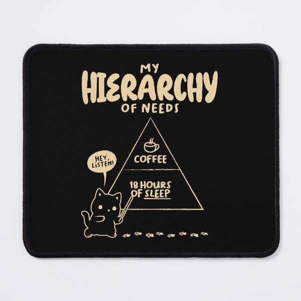 Item preview, My Hierarchy Of Needs Funny Cat Black by Tobe Fonseca designed and sold by Tobe Fonseca®.