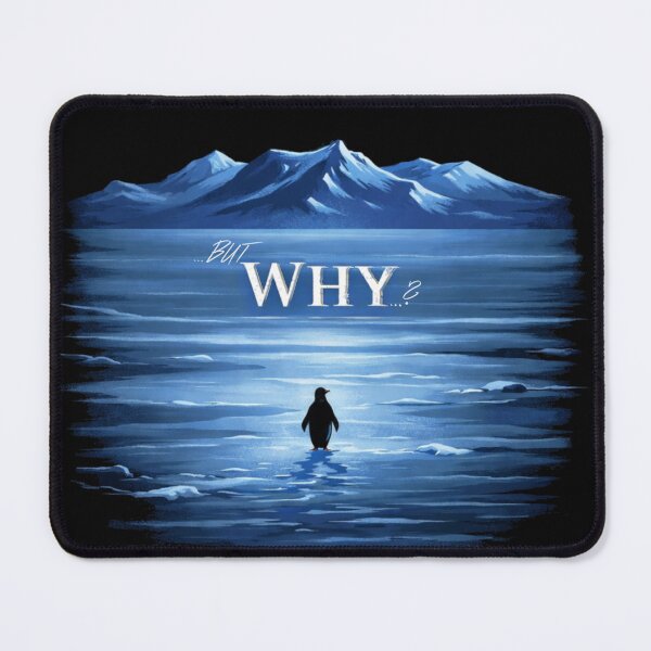 Item preview, WHY – Lone Penguin in Front of Mountain Meme designed and sold by Forty4design.