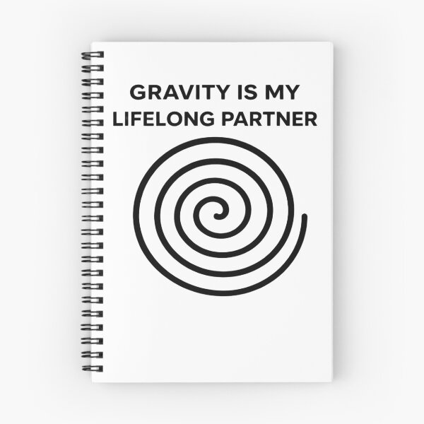 Item preview, Gravity Is My Lifelong Partner – Spiral Movement Quote Design designed and sold by Spiral Studio.