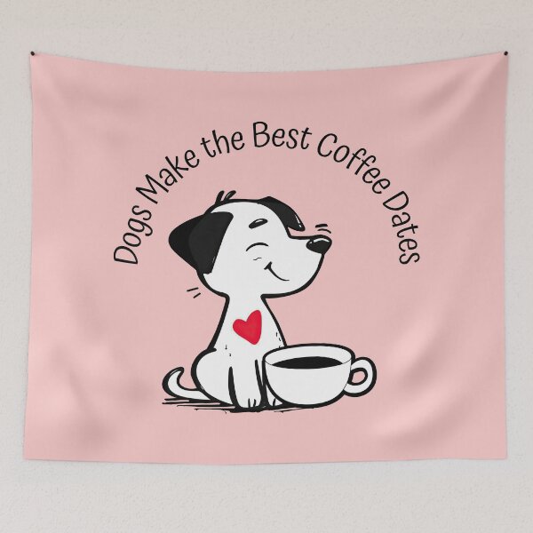 Item preview, Dogs Make the Best Coffee Dates Funny Dog designed and sold by Sachie's Studio.