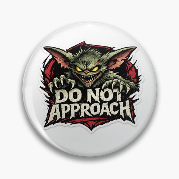 Item preview, Do Not Approach designed and sold by LilGremlinCo.