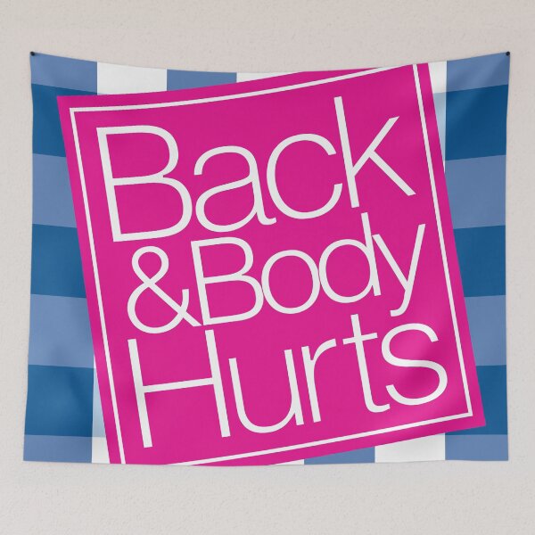 Item preview, Back and Body Hurts designed and sold by AZ Squared.