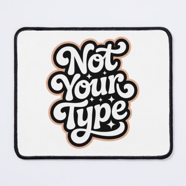 Item preview, Not Your Type Bold Typography Streetwear designed and sold by NewUSShop.