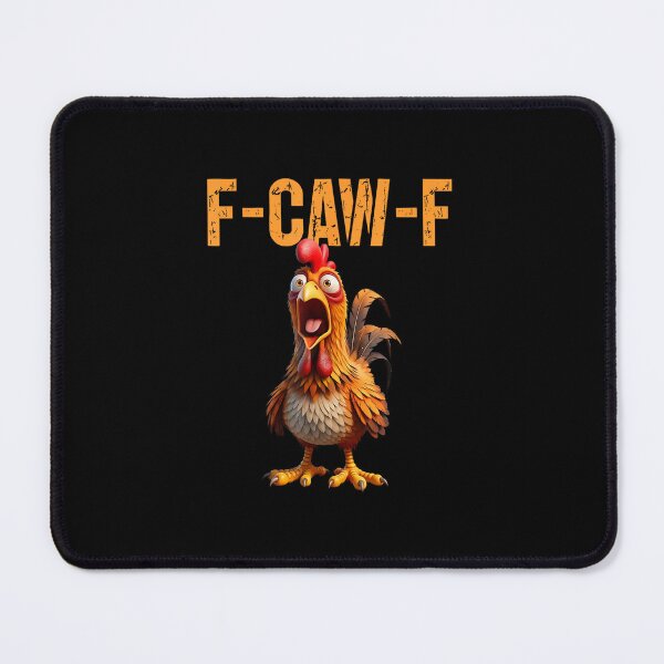 Item preview, Funny F-Caw-F Chicken FCawF Humor Quote Rooster Meme designed and sold by MatherFisher.