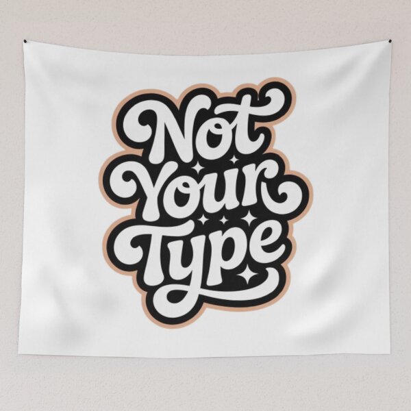 Item preview, Not Your Type Bold Typography Streetwear designed and sold by NewUSShop.