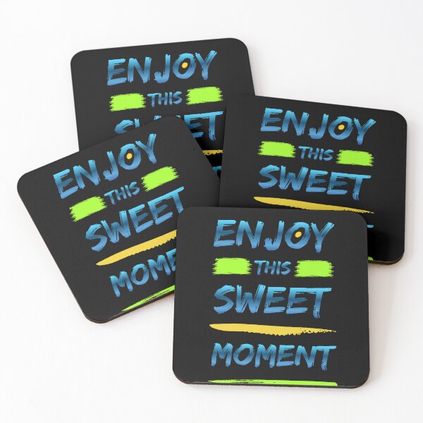 Item preview, Enjoy This Sweet Moment designed and sold by NxtGenDesigns.